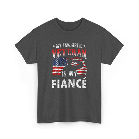 My Favourite Veteran Is My Fiancé Veteran T-Shirt - Dark Heather