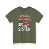 My Favourite Veteran Sister Veterans T-Shirt - Military Green