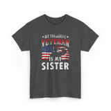 My Favourite Veteran Sister Veterans T-Shirt - Dark Heather