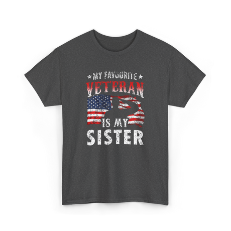 My Favourite Veteran Sister Veterans T-Shirt - Dark Heather