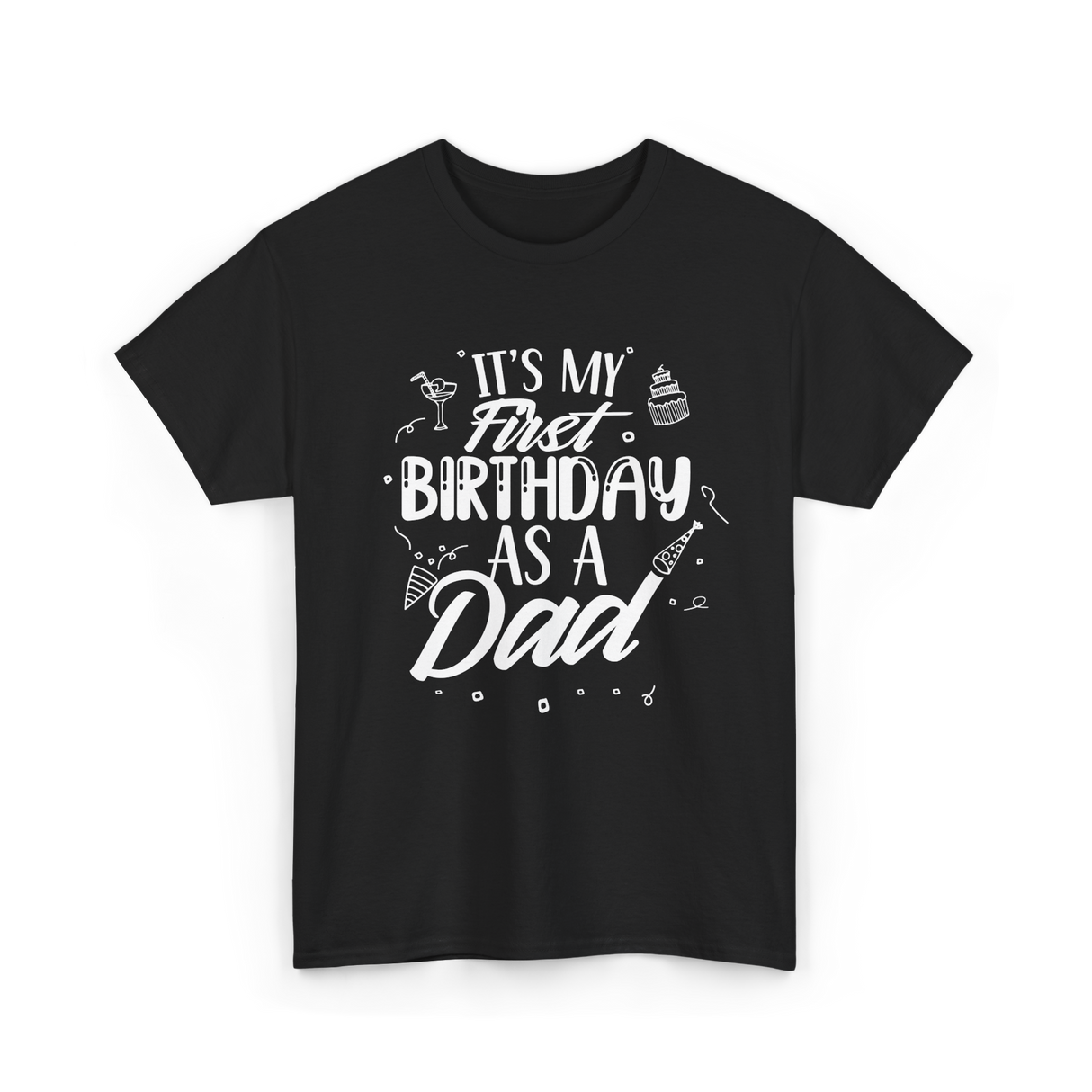 My First Birthday Dad Party T-Shirt - Black