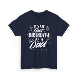 My First Birthday Dad Party T-Shirt - Navy