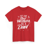 My First Birthday Dad Party T-Shirt - Red