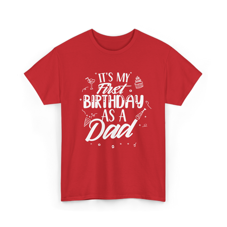 My First Birthday Dad Party T-Shirt - Red