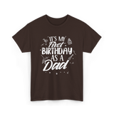 My First Birthday Dad Party T-Shirt - Dark Chocolate