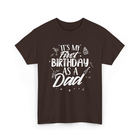 My First Birthday Dad Party T-Shirt - Dark Chocolate