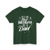 My First Birthday Dad Party T-Shirt - Forest Green