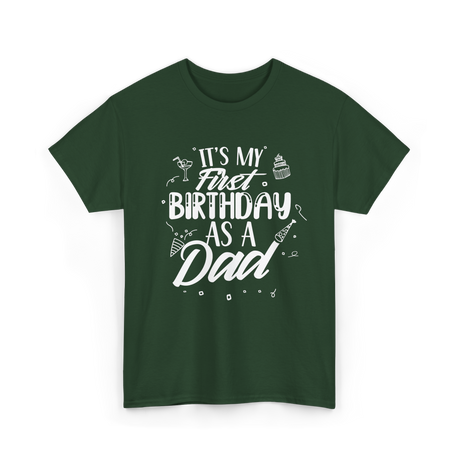 My First Birthday Dad Party T-Shirt - Forest Green