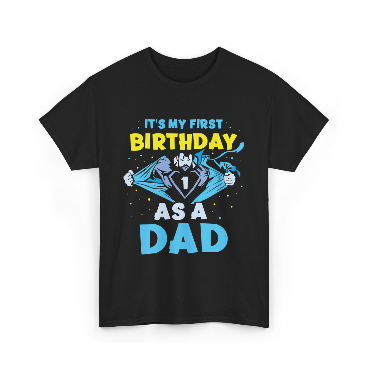 My First Birthday Dad T-Shirt - Black