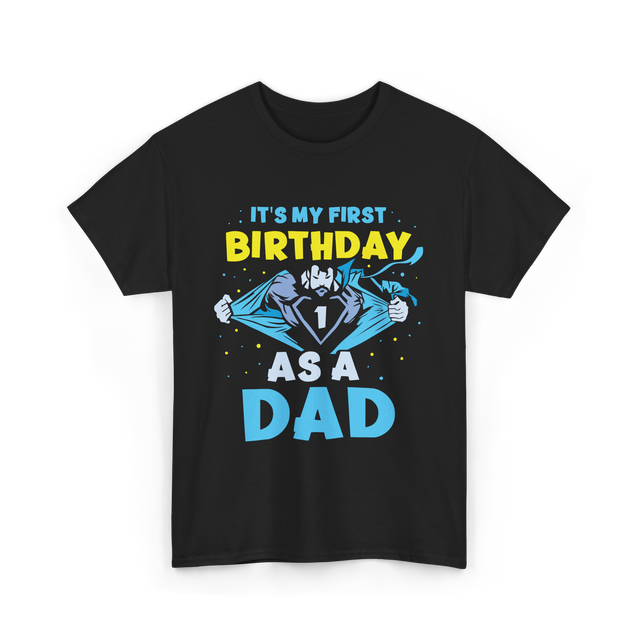 My First Birthday Dad T-Shirt - Black