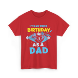 My First Birthday Dad T-Shirt - Red