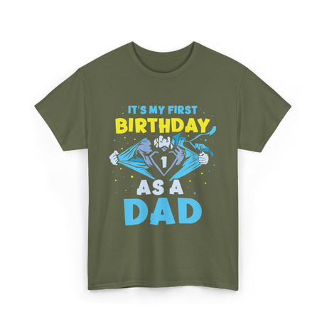 My First Birthday Dad T-Shirt - Military Green