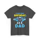 My First Birthday Dad T-Shirt - Dark Heather