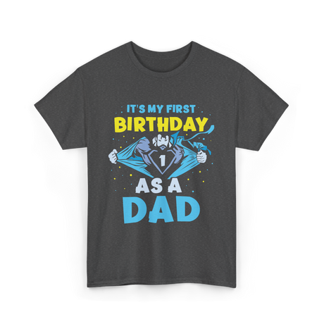 My First Birthday Dad T-Shirt - Dark Heather