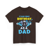 My First Birthday Dad T-Shirt - Dark Chocolate