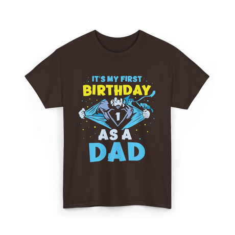 My First Birthday Dad T-Shirt - Dark Chocolate