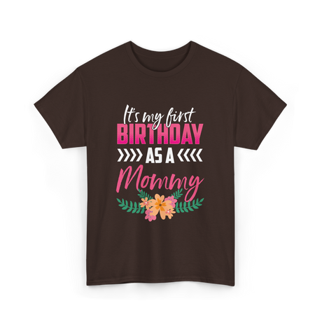 My First Birthday Mommy Celebration T-Shirt - Dark Chocolate