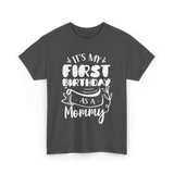 My First Birthday Mommy Celebration T-Shirt - Dark Heather