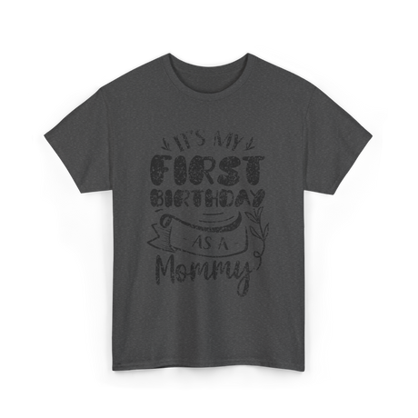 My First Birthday Mommy Party T-Shirt - Dark Heather