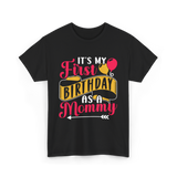 My First Birthday Mommy T-Shirt - Black