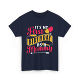 My First Birthday Mommy T-Shirt - Navy