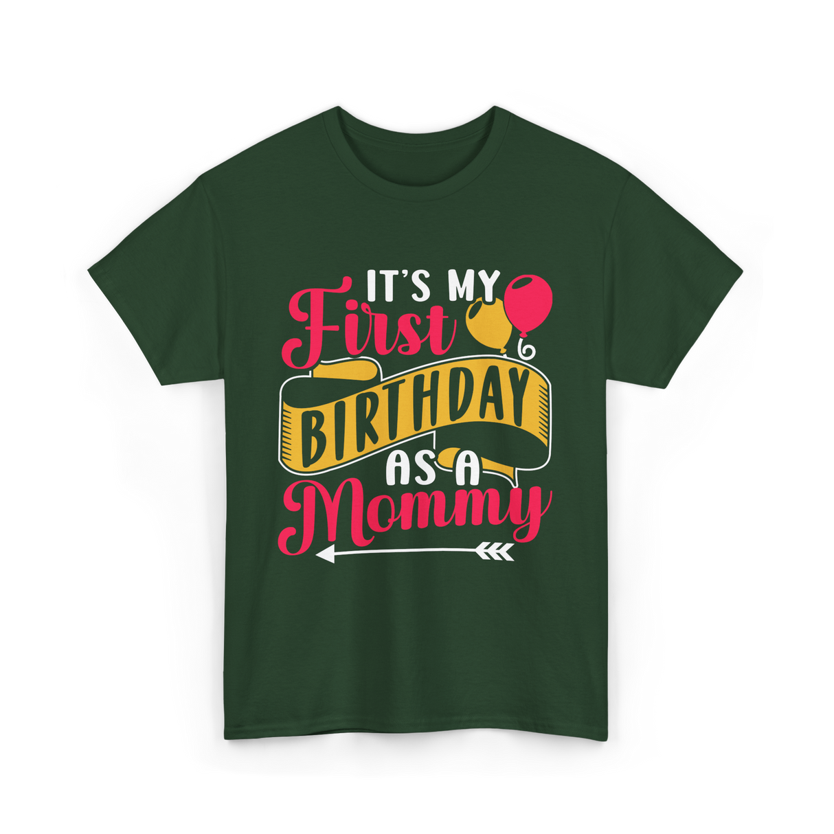 My First Birthday Mommy T-Shirt - Forest Green