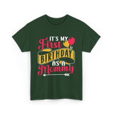 My First Birthday Mommy T-Shirt - Forest Green