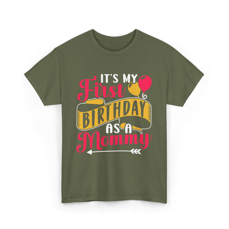 My First Birthday Mommy T-Shirt - Military Green