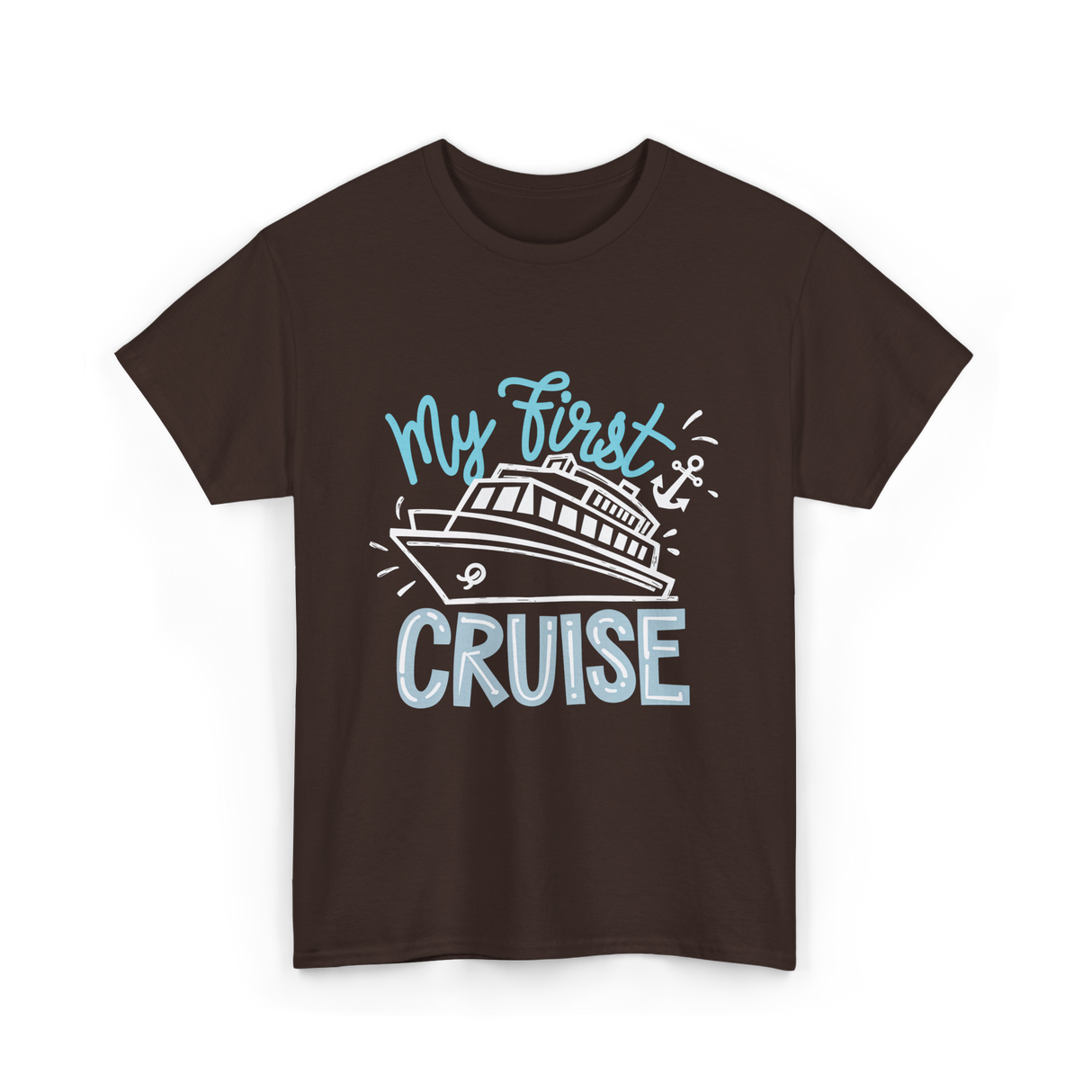 My First Cruise T-Shirt - Dark Chocolate