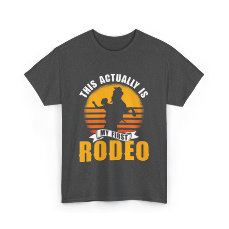 My First Rodeo Rodeo Cowboy T-Shirt - Dark Heather