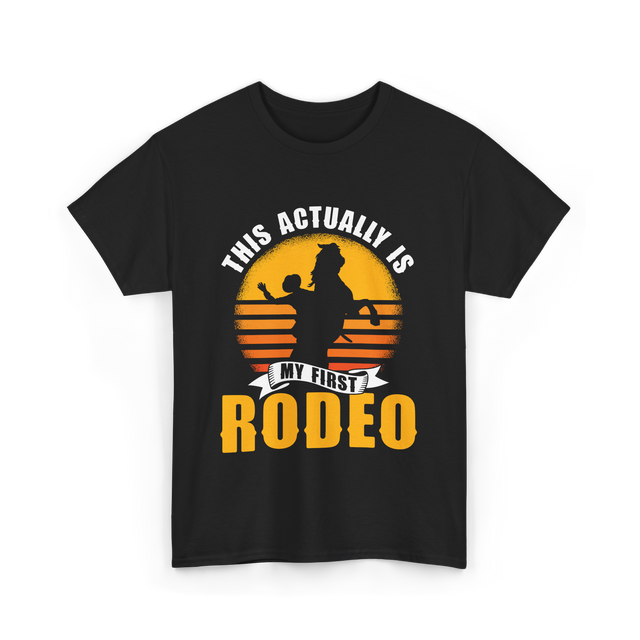 My First Rodeo Rodeo Cowboy T-Shirt - Black