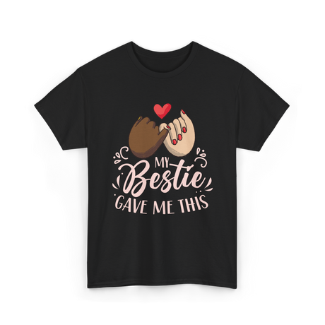 My Gave Me Friendship T-Shirt - Black