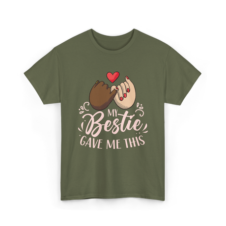 My Gave Me Friendship T-Shirt - Military Green