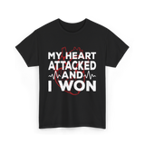 My Heart Attacked Heart Health T-Shirt - Black