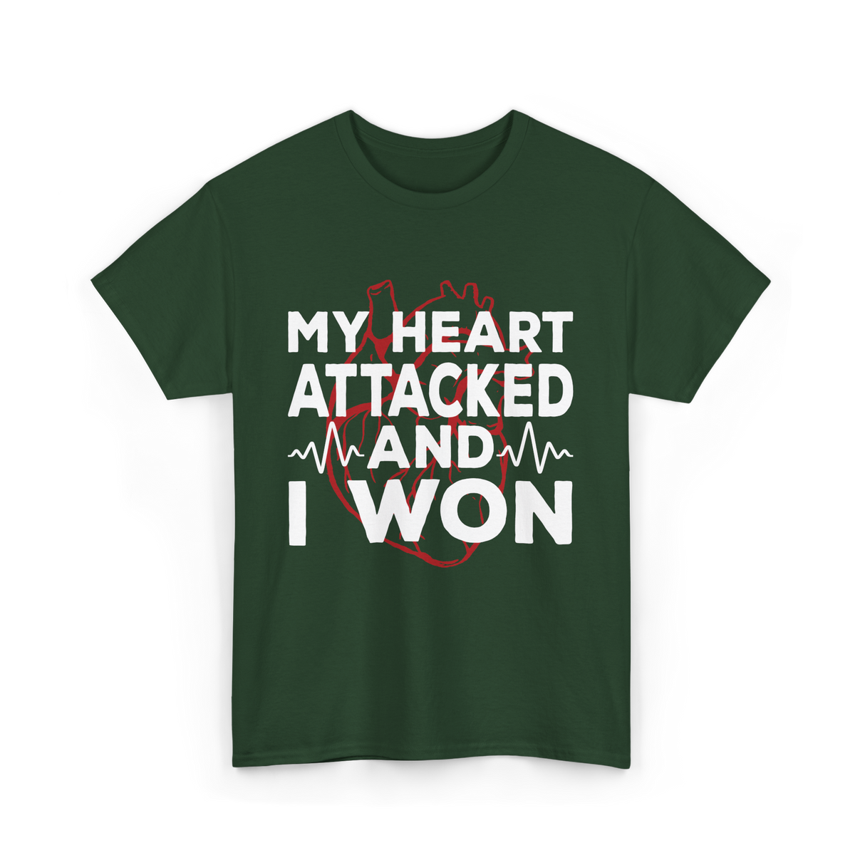 My Heart Attacked Heart Health T-Shirt - Forest Green