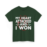 My Heart Attacked Heart Health T-Shirt - Forest Green