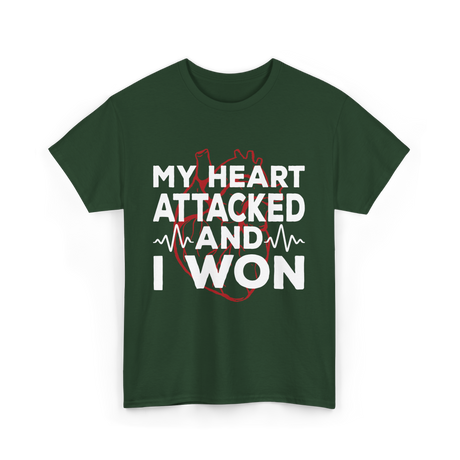 My Heart Attacked Heart Health T-Shirt - Forest Green