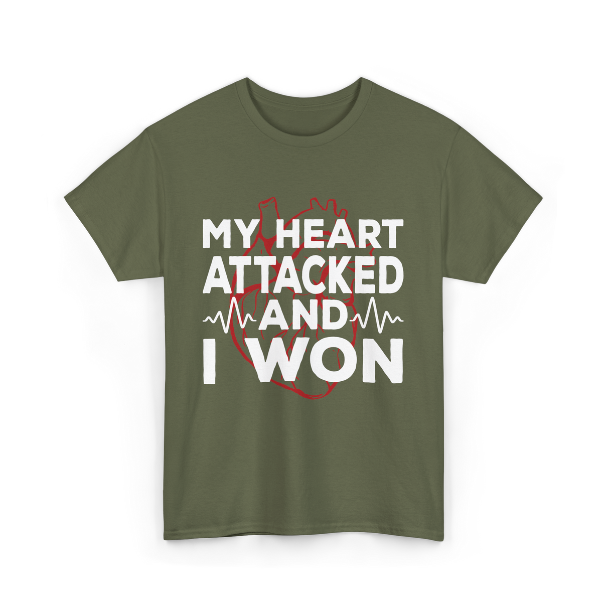 My Heart Attacked Heart Health T-Shirt - Military Green