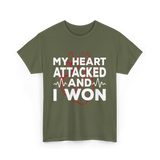 My Heart Attacked Heart Health T-Shirt - Military Green