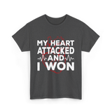 My Heart Attacked Heart Health T-Shirt - Dark Heather