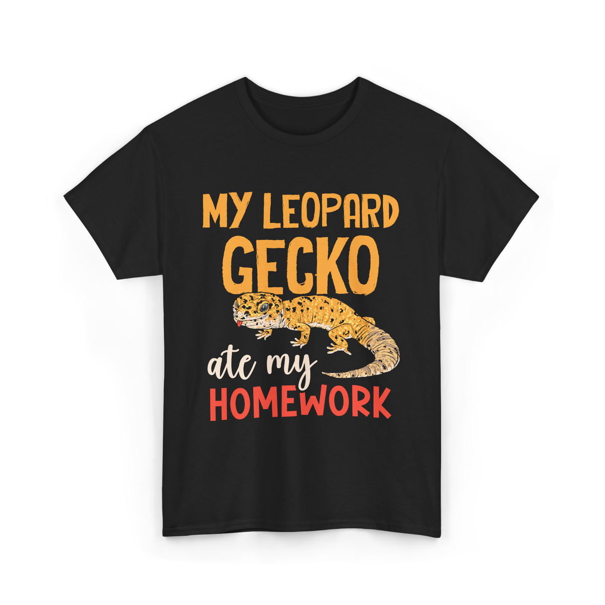 My Leopard Gecko Geckos Homework T-Shirt - Black