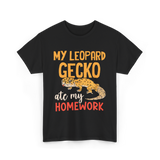 My Leopard Gecko Geckos Homework T-Shirt - Black