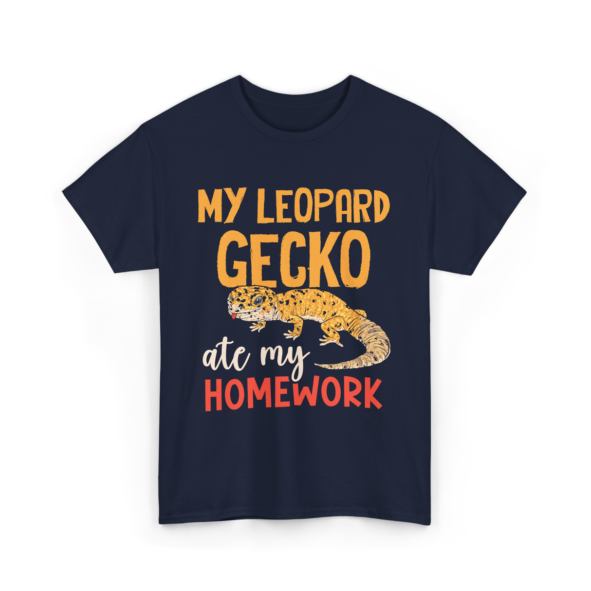 My Leopard Gecko Geckos Homework T-Shirt - Navy