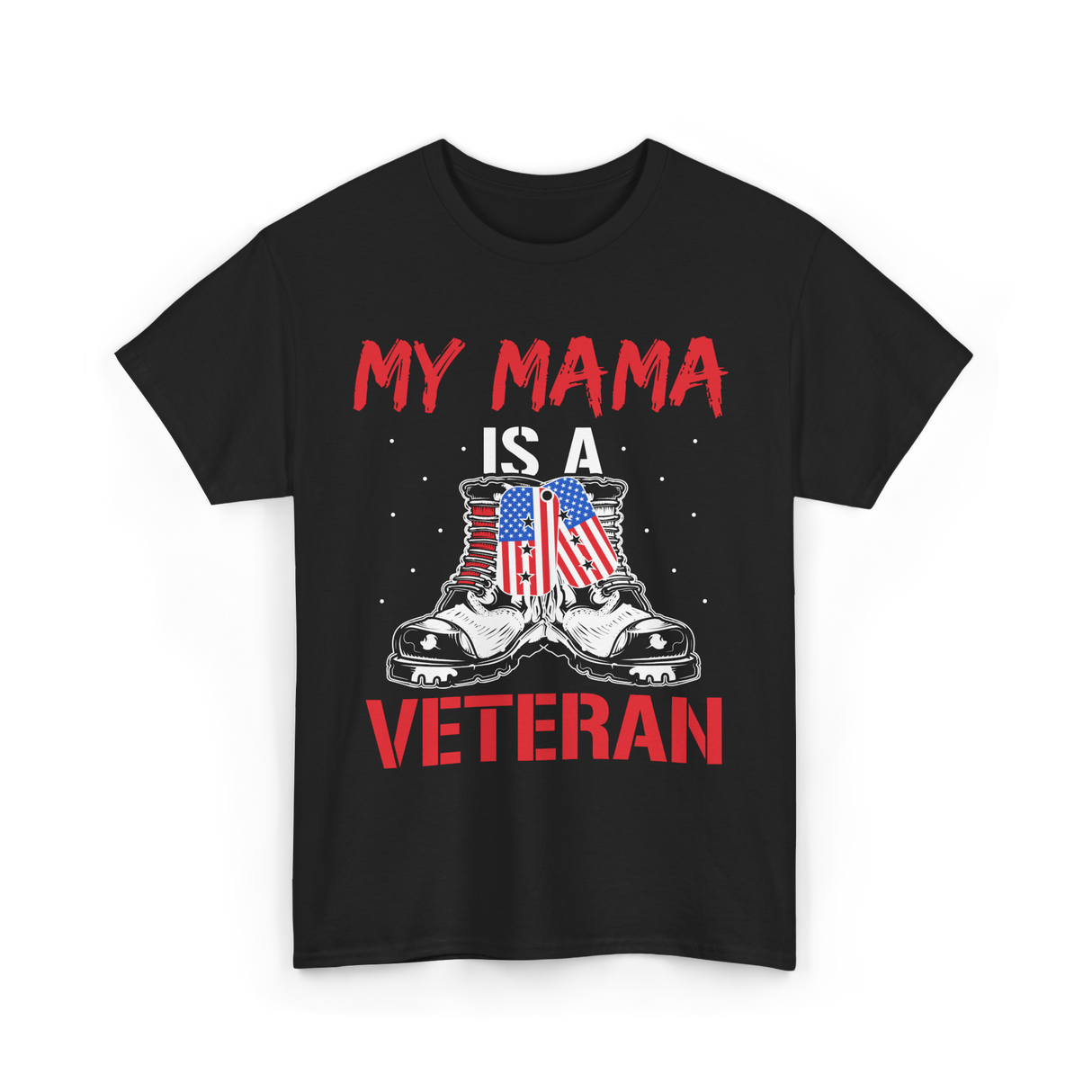 My Mama Military Mom Veterans T-Shirt - Black