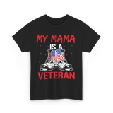 My Mama Military Mom Veterans T-Shirt - Black