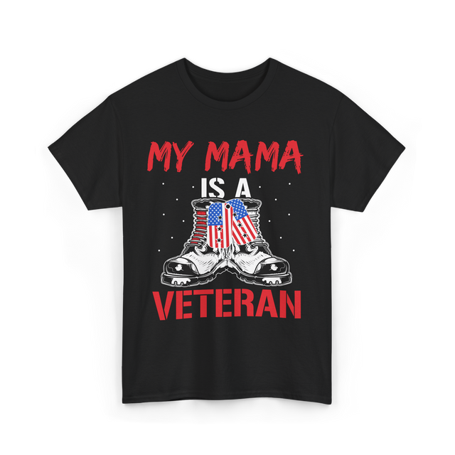 My Mama Military Mom Veterans T-Shirt - Black