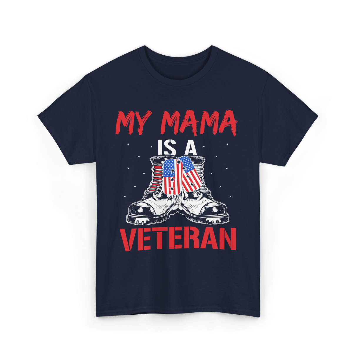 My Mama Military Mom Veterans T-Shirt - Navy