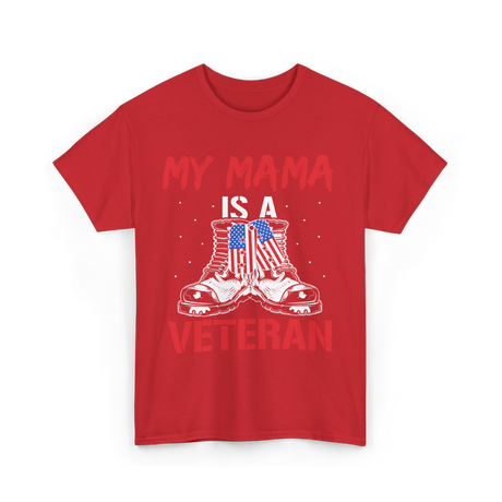 My Mama Military Mom Veterans T-Shirt - Red