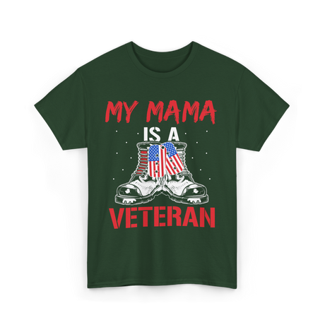 My Mama Military Mom Veterans T-Shirt - Forest Green