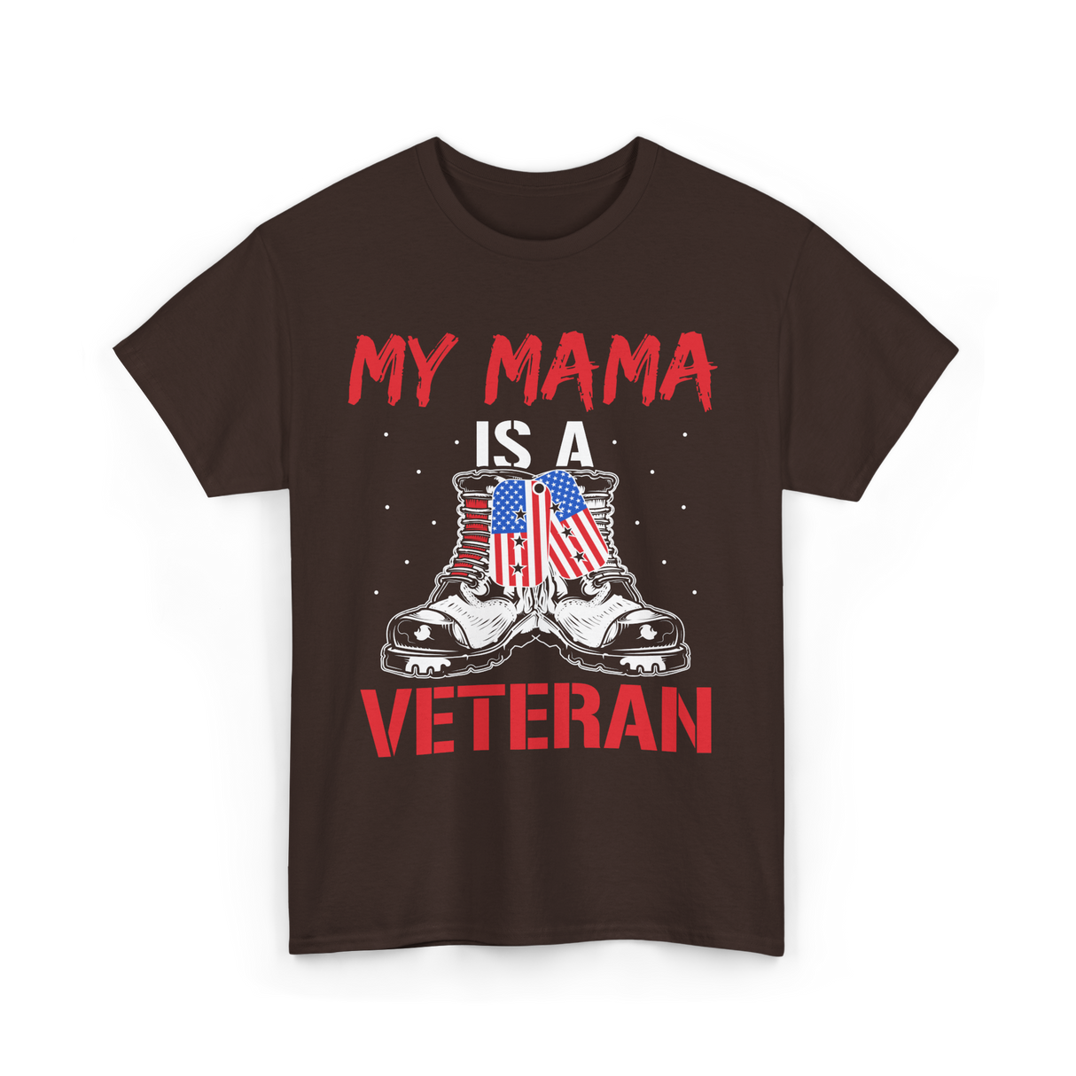 My Mama Military Mom Veterans T-Shirt - Dark Chocolate